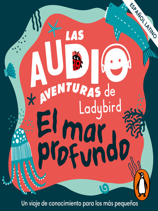 Title details for El mar profundo (Latino) (Las audioaventuras de Ladybird) by Ladybird - Available